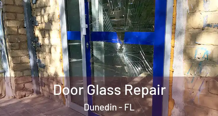  Door Glass Repair Dunedin - FL