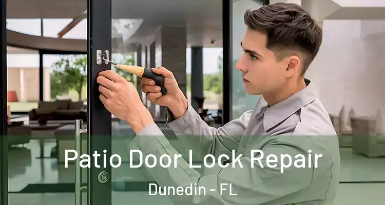  Patio Door Lock Repair Dunedin - FL