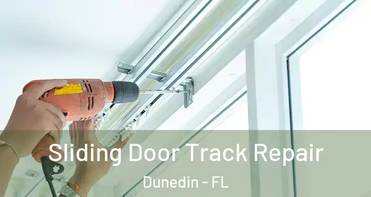  Sliding Door Track Repair Dunedin - FL