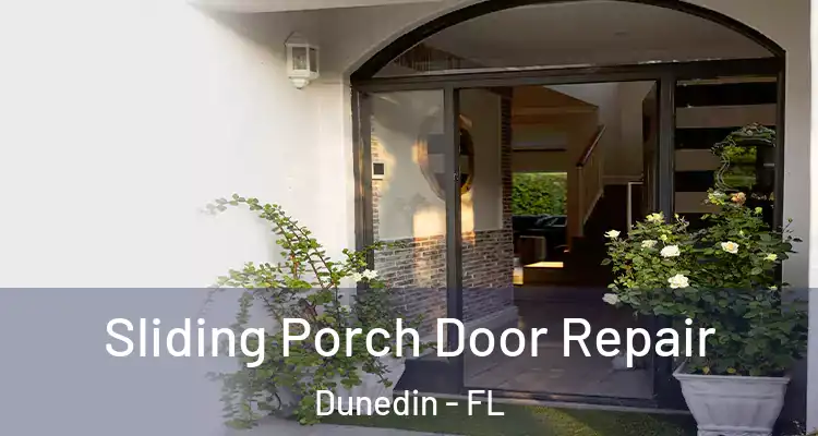  Sliding Porch Door Repair Dunedin - FL